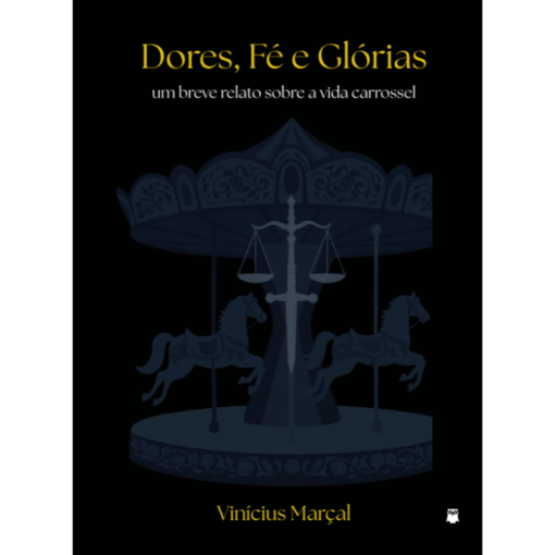 Dores, fé e glórias CAPA DURA